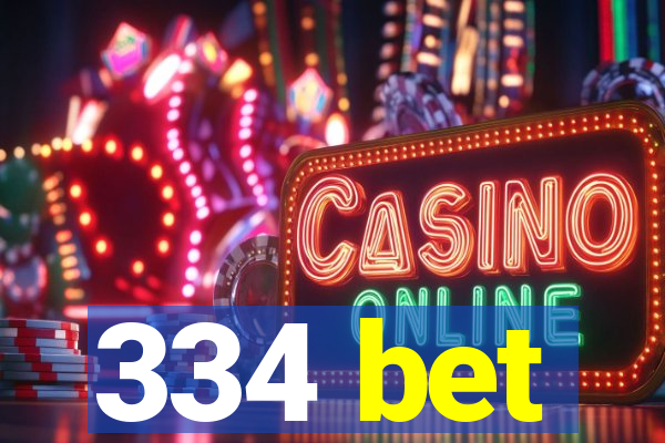 334 bet